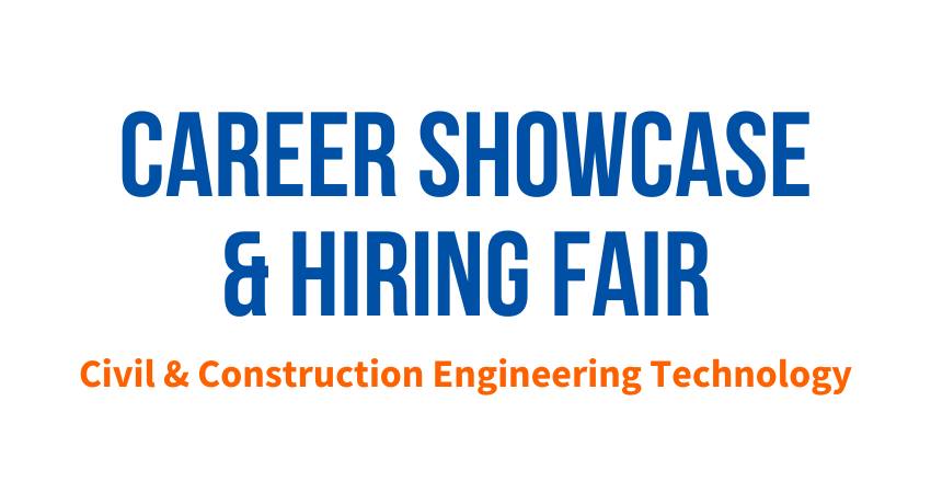 Civil & Construction Engineering Technology Career Showcase & Hiring Fair