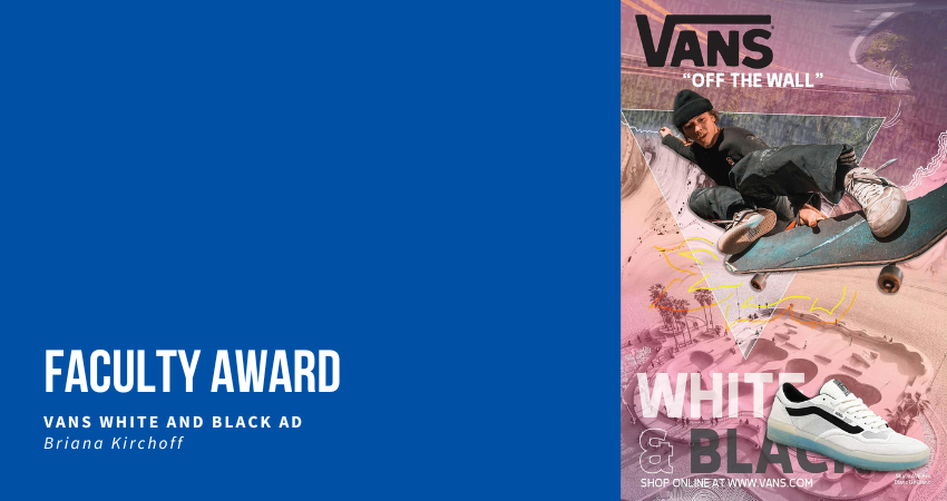 Faculty Award: Vans White and Black Ad. Briana Kirchoff